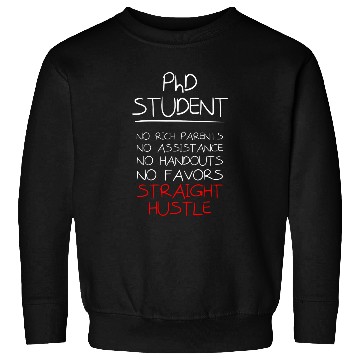 Discover PhD Student Dissertation Doctorate Graduation 8 Sweatshirts