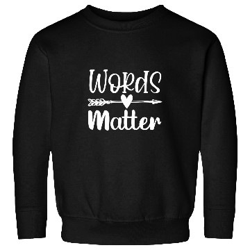 Discover Teacher education school principal student gift words matter Sweatshirts