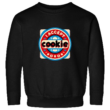 Discover I Accept Cookie Sweatshirts