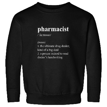 Discover Funny Pharmacist Definition Gag Gift Pharmacy Day Sweatshirts