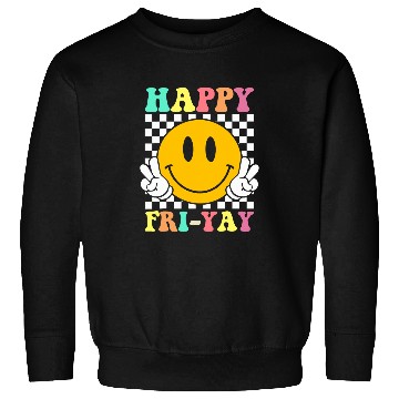 Discover Happy FriYay Funny Teacher Friday Weekend School Sweatshirts
