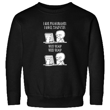Discover I Are Programmer I Make Computer Beep Boop It Tech Coder Men Sweatshirts