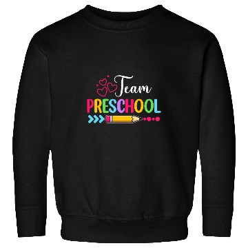 Discover Team Preschool Teacher Student Funny Back To School Sweatshirts