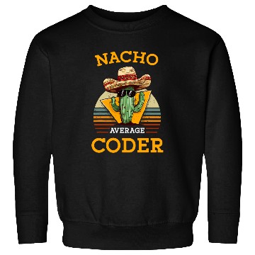 Discover Nacho Average Coder Mexican Software Programmer Funny Joke 1 Sweatshirts