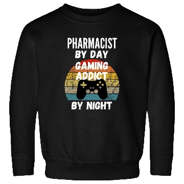 Discover Pharmacist By Day Gaming Addict By Night Sweatshirts
