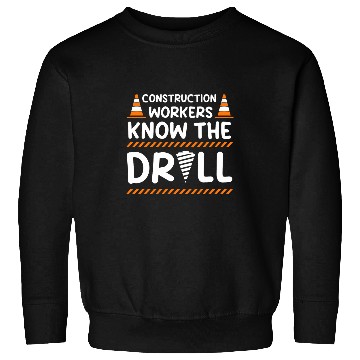 Discover Construction worker know the drill Dad Construction Worker Sweatshirts