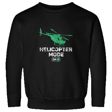 Discover Helicopter Mode On Funny Dad Daddy Father 3 Sweatshirts