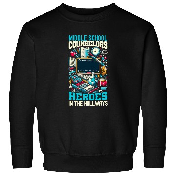 Discover Middle School Counselor Student Counseling Profession 8 Sweatshirts