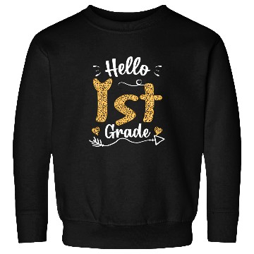 Discover Hello 1st Grade Team Squad Leopard Back To School 1 Sweatshirts