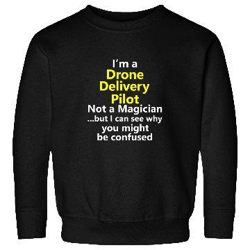 Discover Drone Delivery Pilot Job Career Occupation Sweatshirts