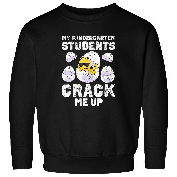 Discover My Students Crack Me Up Funny Easter Kindergarten Teacher Sweatshirts