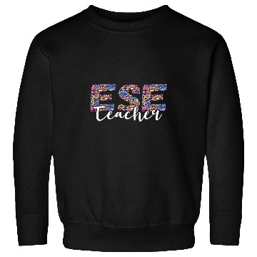Discover ESE Teacher Exceptional Student Education Flower Teaching 1 Sweatshirts