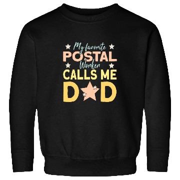 Discover My Favorite Postal Worker Calls Me Dad 1 Sweatshirts