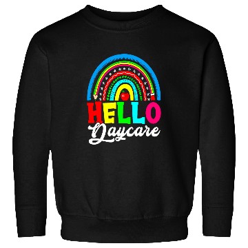 Discover Hello Daycare Provider Teacher Back To School Childcare Sweatshirts