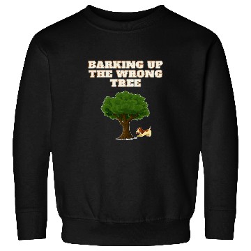 Discover Bark up the wrong tree funny dog lover Sweatshirts