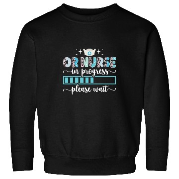 Discover Future OR nurses In Progress Operating Room Nursing Student Sweatshirts