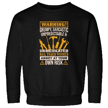 Discover Annoy At Your Own Risk Rail Track Worker Rail Road Engineer Sweatshirts