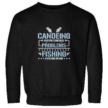Discover Canoeing and fishing Sweatshirts