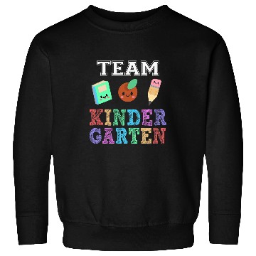 Discover Team Kindergarten First Day Back to School Student Teacher Sweatshirts