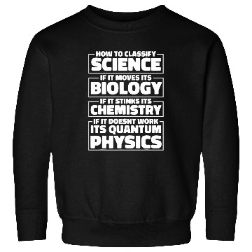 Discover Funny Physicist Scientist Science Quantum Physics 3 Sweatshirts