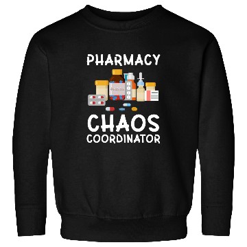 Discover Pharmacy Chaos Coordinator Proud Pharmacist Crew medicals Sweatshirts