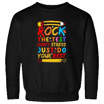 Discover Test Day Rock The Test Funny Teacher Student Testing Exam Sweatshirts