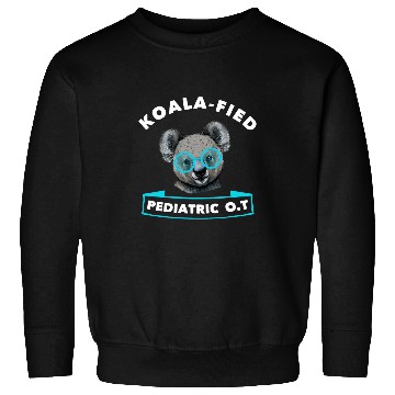 Discover Koala Custom Pediatric OT Animal Funny Qualified nurses Sweatshirts