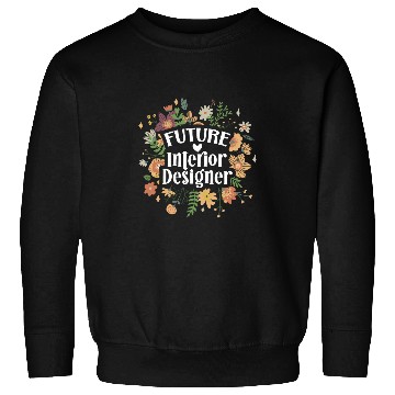 Discover Future Interior Designer To Be Interior Design Student Sweatshirts