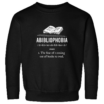 Discover Abibliophobia Funny Book Definition Bookworm Sweatshirts