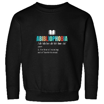 Discover Abibliophobia Definition Reading Bookworm Reader vintages Sweatshirts