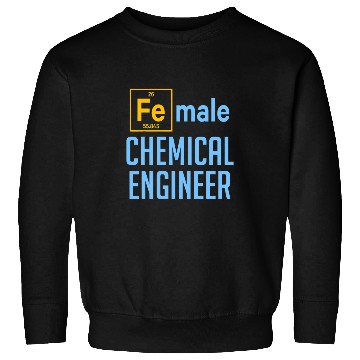Discover chemicals Engineer Female Engineering 2 Sweatshirts