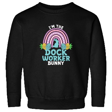 Discover Happy Easter Day Im the Dock Worker Bunny Sweatshirts