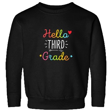 Discover Hello 3rd Grade Back to School Funny Teacher Student Sweatshirts