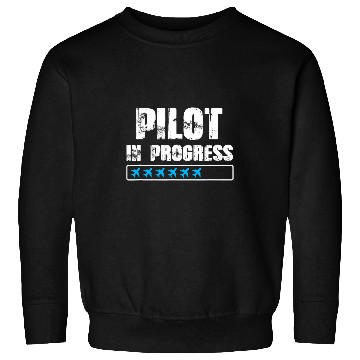 Discover Pilot In Progress Future Airplane Pilot Expert Aviation Sweatshirts