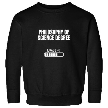 Discover Philosophy Science Degree Loading Funny Student Graduation Sweatshirts