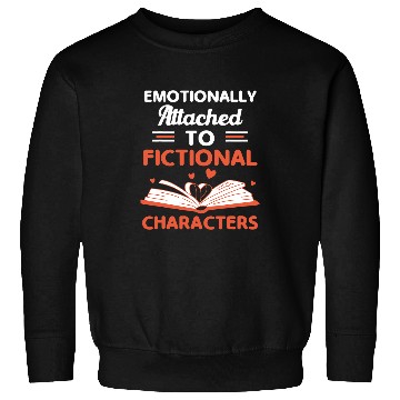 Discover Emotionally Attached To Fictional Characters Book Lovers Sweatshirts