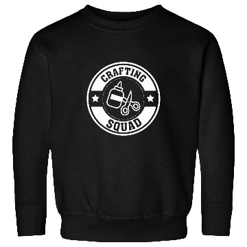 Discover Crafting Squad Creative Hobby Worker Sweatshirts