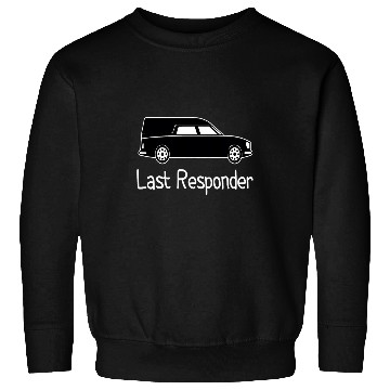 Discover Last Responder Mortuary Science Student Mortician Sweatshirts