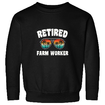 Discover Retired Farm Worker Funny Retirement Congratulations Sweatshirts
