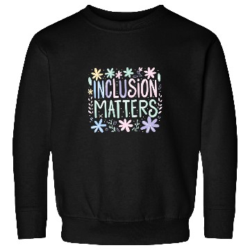 Discover Inclusion Matters special education teacher idea kids cool Sweatshirts