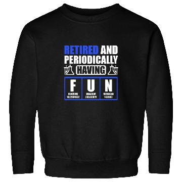 Discover chemicals Engineer Retired Retirement Engineering 4 Sweatshirts