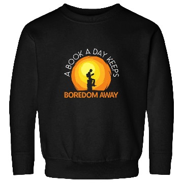 Discover A Book A Day Keeps Boredom Away Bookworm Reading Bibliophile Sweatshirts