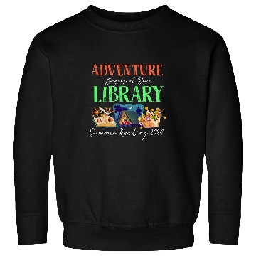 Discover Adventure Begins At Your Library Summer Reading Program 2024 2 Sweatshirts