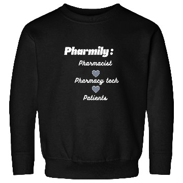 Discover Pharmily Pharmacist pharmacy tech pharmacy student Sweatshirts