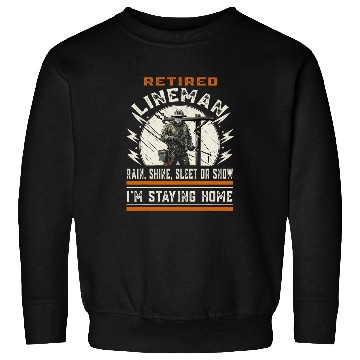 Discover Retired Lineman Electrical Engineer Worker Funny Retirement Sweatshirts