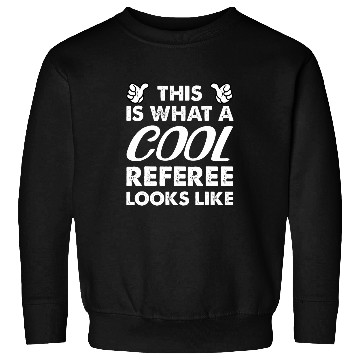 Discover This Is What A Cool Referee Looks Like Sweatshirts