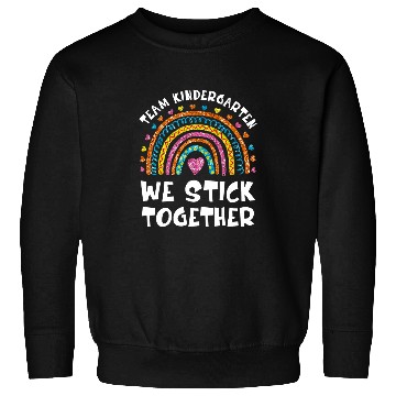 Discover TEAM KINDERGARTEN We Stick Together Rainbow Teacher Student Sweatshirts