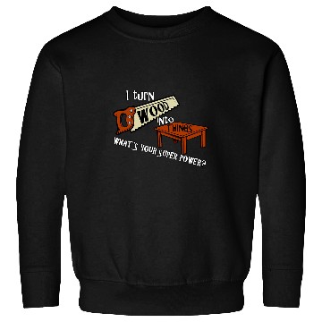 Discover Great fathers day gift for woodworker hobbyist Sweatshirts