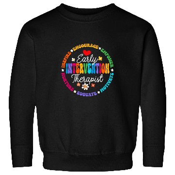 Discover Intervention Teacher Team Early Intervention Therapist 5 Sweatshirts