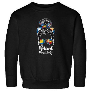 Discover Retired Mail Lady Retirement Retired Postal Worker Sweatshirts